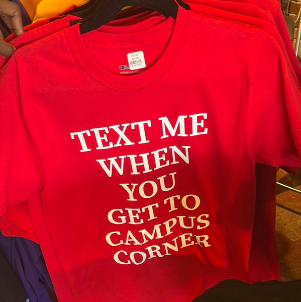 Text Me When You Get To Campus Corner T-Shirt