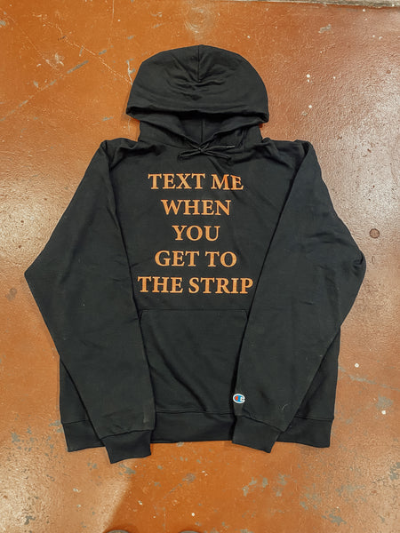 Text Me When You Get To The Strip Hoodie