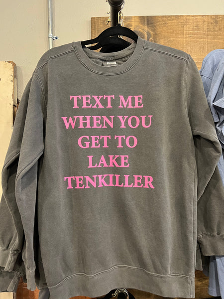 Text Me When You Get To Lake Tenkiller Sweatshirt