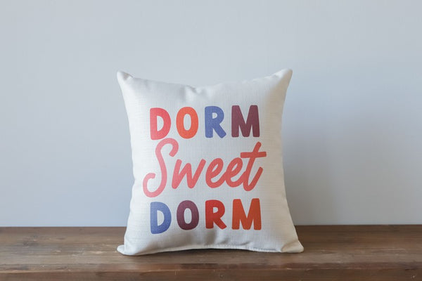 Dorm Sweet Dorm Pillow